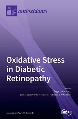 Oxidative Stress in Diabetic Retinopathy by Ngel Ortega ISBN 9783036504483