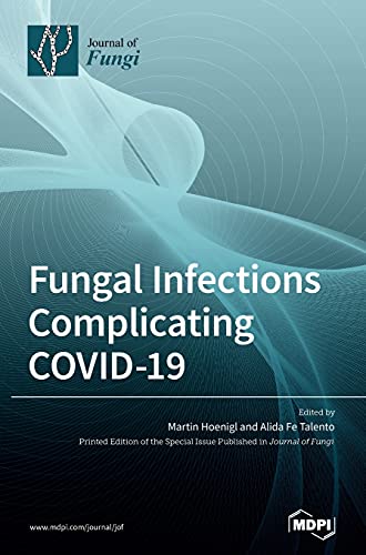 Fungal Infections Complicating COVID-19 by Martin Hoenigl ISBN 9783036505541