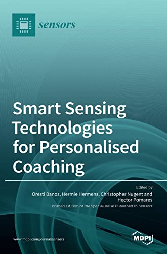 Smart Sensing Technologies for Personalised Coaching by Oresti Banos ISBN 9783036517902