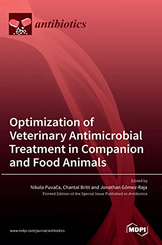 Optimization of Veterinary Antimicrobial Treatment in Companion and Food Animals by Nikola Puvaa