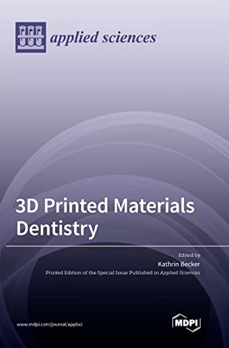 3D Printed Materials Dentistry by Kathrin Becker ISBN 9783036568881