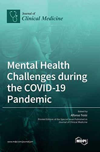 Mental Health Challenges during the COVID-19 Pandemic by Alfonso Troisi ISBN 9783036571959