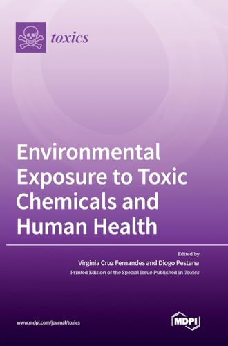 Environmental Exposure to Toxic Chemicals and Human Health by Virgnia Fernandes ISBN 9783036572697
