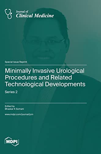 Minimally Invasive Urological Procedures and Related Technological Developments by Bhaskar K Somani ISBN 9783036577661