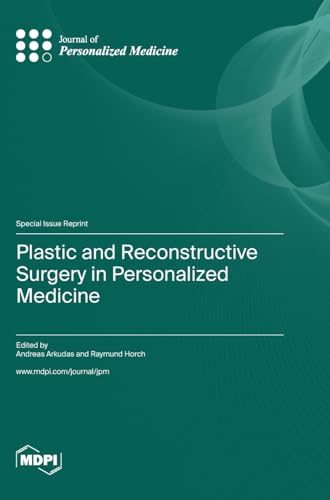 Plastic and Reconstructive Surgery in Personalized Medicine by Andreas Arkudas ISBN 9783036579535