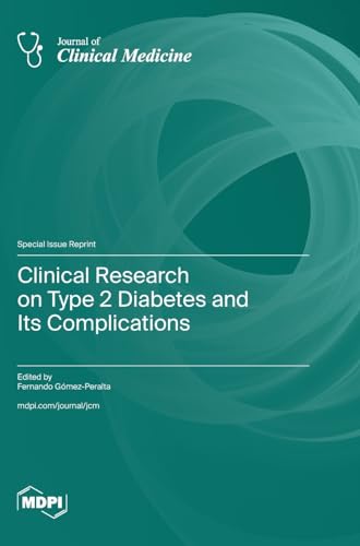 Clinical Research on Type 2 Diabetes and Its Complications by Fernando Gmezperalta ISBN 9783036594187