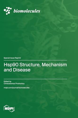 Hsp90 Structure, Mechanism and Disease by Chrisostomos Prodromou