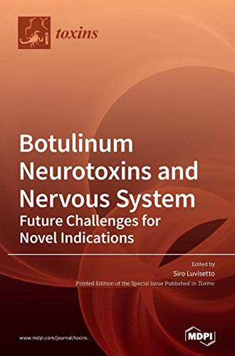 Botulinum Neurotoxins and Nervous System by Siro Luvisetto ISBN 9783039434565