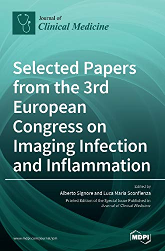 Selected Papers from the 3rd European Congress on Imaging Infection and Inflammation by Alberto Signore ISBN 9783039436750