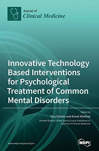 Innovative Technology Based Interventions for Psychological Treatment of Common Mental Disorders by Tara Donker Donker ISBN 9783039437351