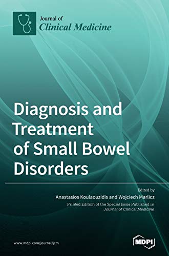Diagnosis and Treatment of Small Bowel Disorders by Anastasios Koulaouzidis ISBN 9783039438730