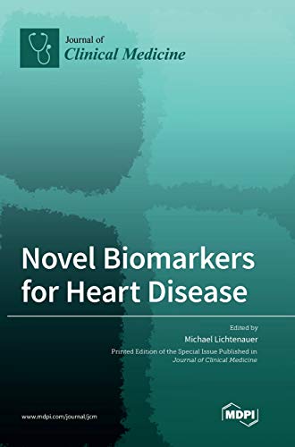 Novel Biomarkers for Heart Disease by Michael Lichtenauer ISBN 9783039438839