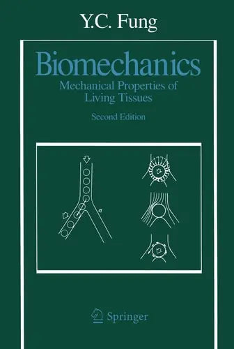 Biomechanics Mechanical Properties of Living Tissues by Y. C. Fung 978-0387979472