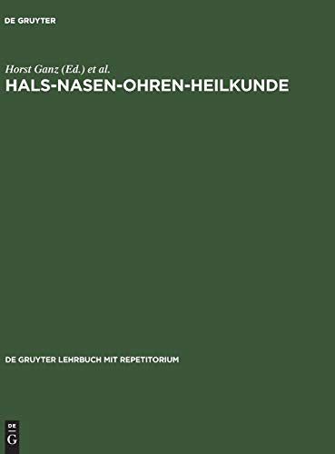Hals-Nasen-Ohren-Heilkunde by Horst Ganz ISBN 9783110147421