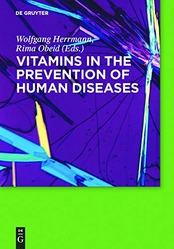 Vitamins in the prevention of human diseases by Wolfgang Herrmann ISBN 9783110214482