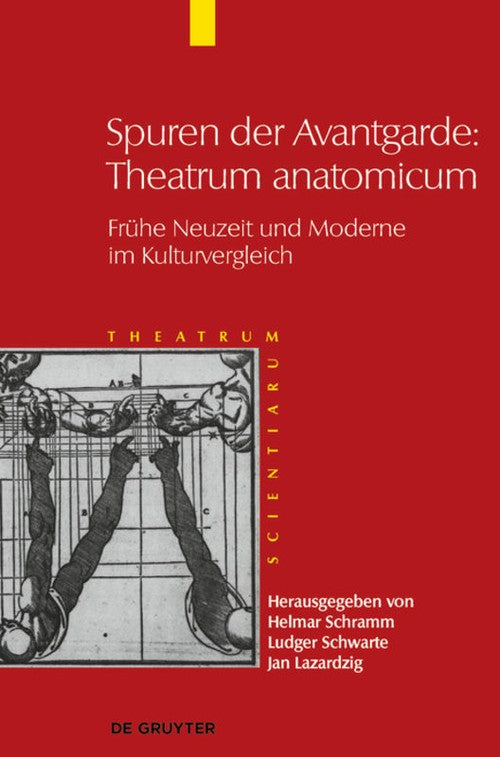 Spuren der Avantgarde: Theatrum anatomicum by Ludger Schwarte ISBN 9783110245783