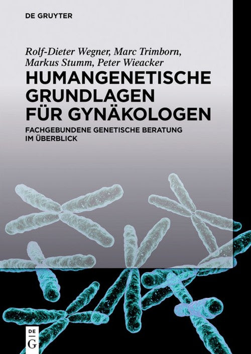 Humangenetische Grundlagen fur Gynakologen by Rolf-Dieter Wegner ISBN 9783110279504