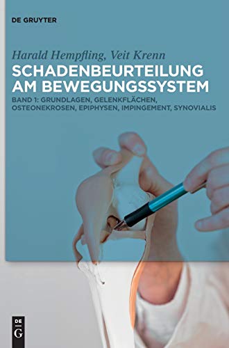 Grundlagen, Gelenkflachen, Osteonekrosen, Epiphysen, Impingement, Synovialis by Peter W Gaidzik ISBN 9783110283228