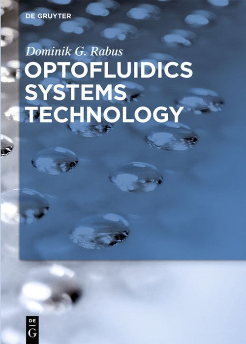 Optofluidics Systems Technology by Dominik G Rabus ISBN 9783110336023