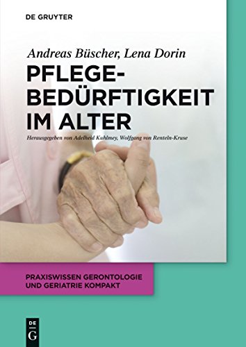Pflegebedurftigkeit Im Alter by Andreas Kuhlmey ISBN 9783110342932