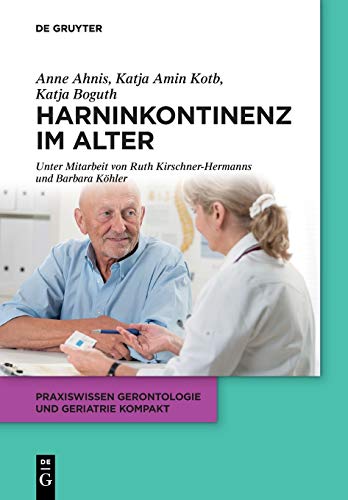 Harninkontinenz im Alter by Katja Boguth ISBN 9783110377316