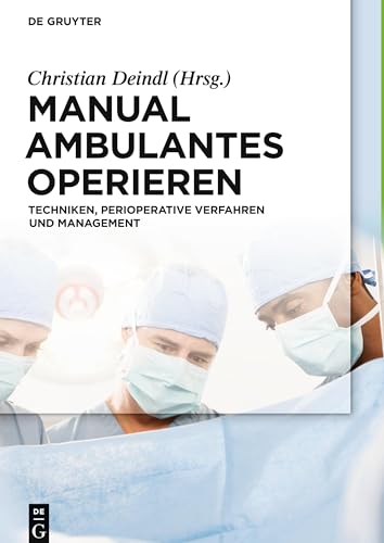 Manual Ambulantes Operieren by Christian Deindl ISBN 9783110378672