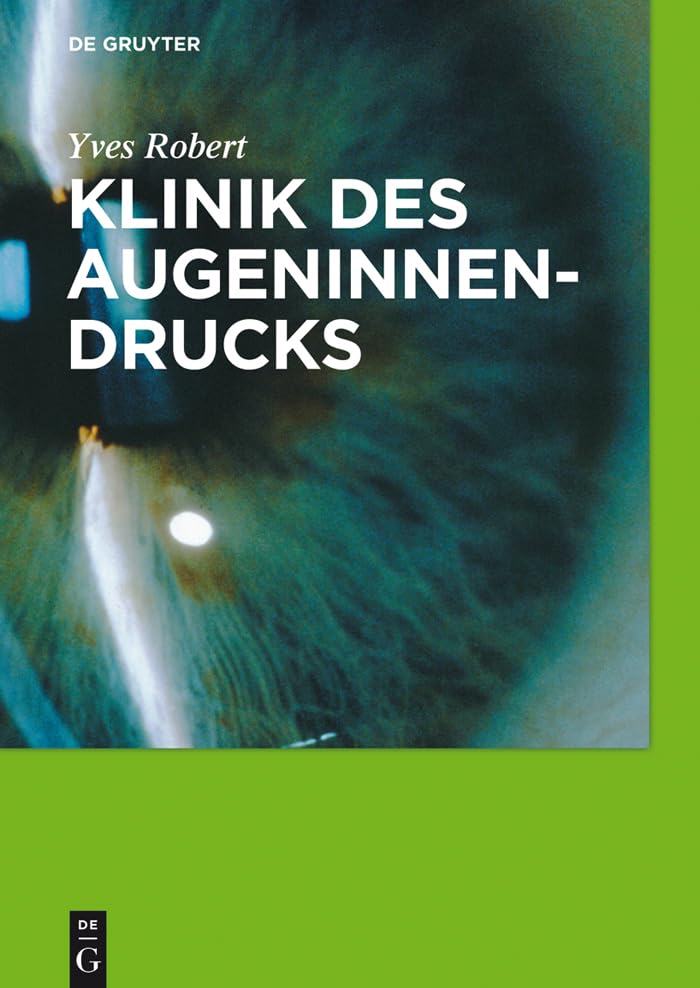 Klinik des Augeninnendrucks by Yves Robert ISBN 9783110426458