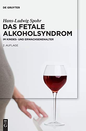 Das Fetale Alkoholsyndrom by Hans-Ludwig Spohr ISBN 9783110443288