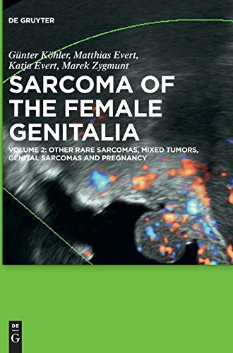 Other Rare Sarcomas, Mixed Tumors, Genital Sarcomas and Pregnancy by Gnter Khler