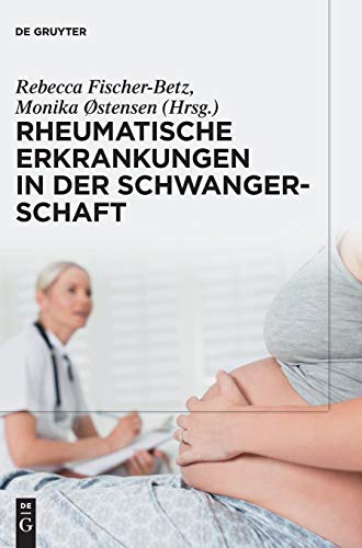 Rheumatische Erkrankungen in der Schwangerschaft by Luigi Raio Bulgheroni ISBN 9783110460681