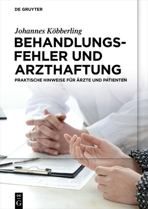 Behandlungsfehler und Arzthaftung by Maximilian G Broglie ISBN 9783110476750