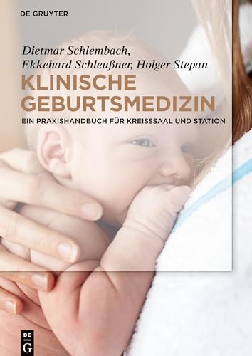 Klinische Geburtsmedizin by Dietmar Schlembach ISBN 9783110486483
