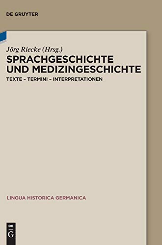 Sprachgeschichte und Medizingeschichte by Jrg Riecke ISBN 9783110517286