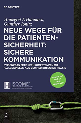 Neue Wege fur die Patientensicherheit: Sichere Kommunikation by Annegret Hannawa