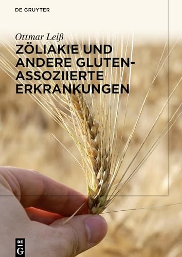 Zoliakie und andere Gluten-assoziierte Erkrankungen by Ottmar Lei ISBN 9783110559569