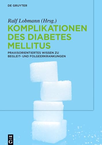 Komplikationen des Diabetes Mellitus by Ralf Lobmann ISBN 9783110588996