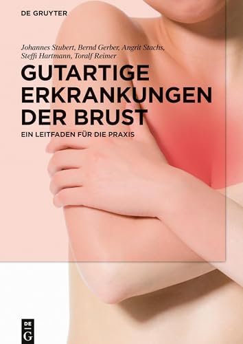Gutartige Erkrankungen der Brust by Johannes Stubert ISBN 9783110609813