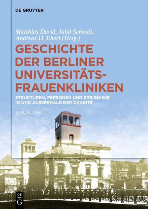 Geschichte Der Berliner Universitats-Frauenkliniken by Matthias David ISBN 9783110647921