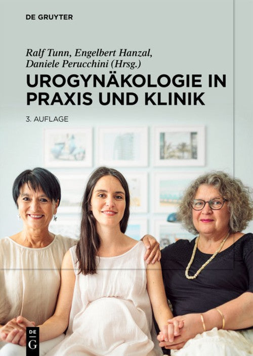 Urogynakologie in Praxis Und Klinik by Ralf Tunn ISBN 9783110654349