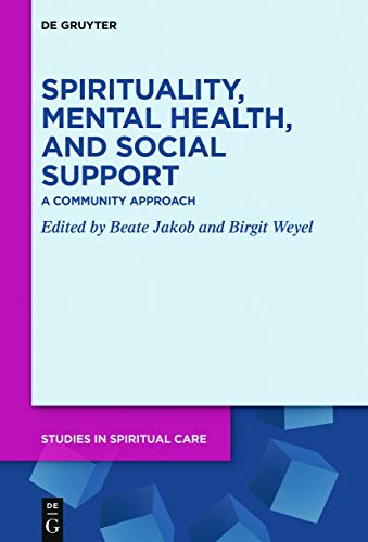Spirituality, Mental Health, and Social Support by Beate Jakob
