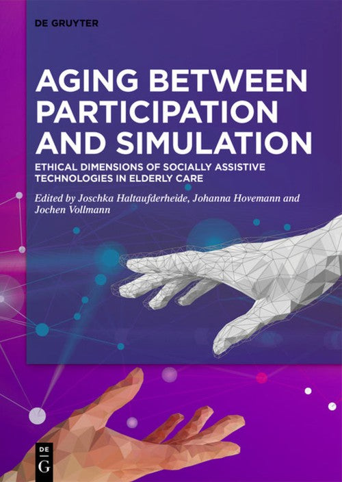 Aging between Participation and Simulation by Joschka Haltaufderheide ISBN 9783110677409