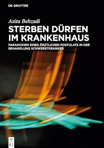 Sterben durfen im Krankenhaus by Asita Behzadi ISBN 9783110706284