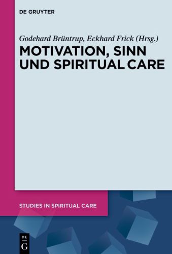 Motivation, Sinn und Spiritual Care by Godehard Brntrup ISBN 9783110786873