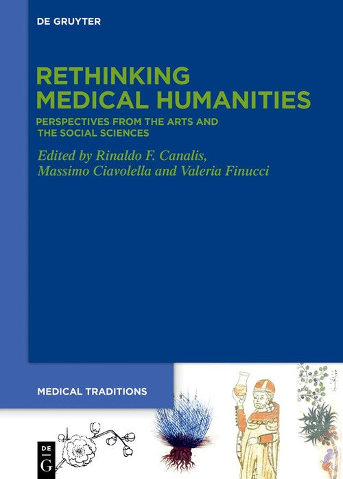 Rethinking Medical Humanities by Rinaldo F Canalis ISBN 9783110788006