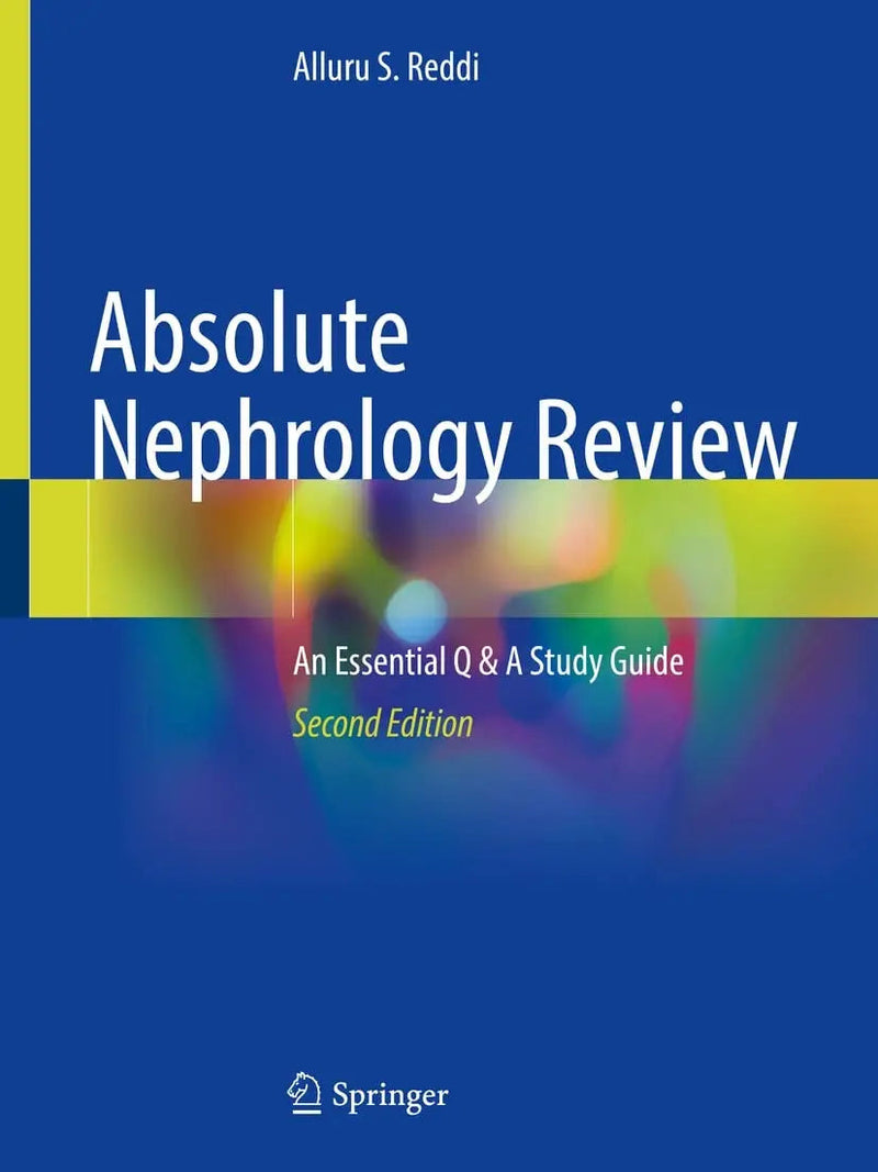 Absolute Nephrology Review An Essential Q & A Study Guide by Alluru S. Reddi 2nd Edition
