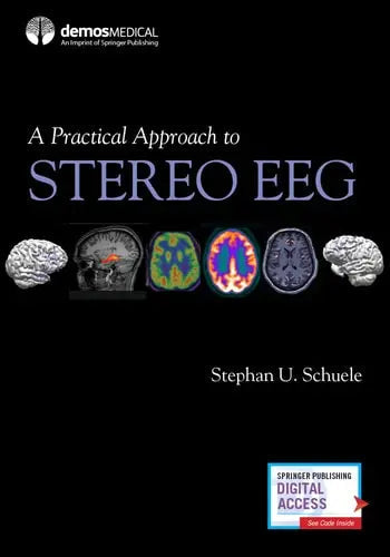 A Practical Approach to Stereo EEG by Stephan U. Schuele 978-0826136923 - front cover
