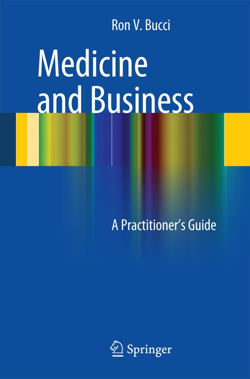 Medicine and Business by Ronald V Bucci ISBN 9783319040592