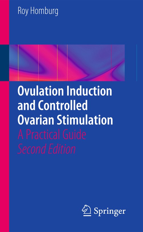 Ovulation Induction and Controlled Ovarian Stimulation by Roy Homburg ISBN 9783319056111