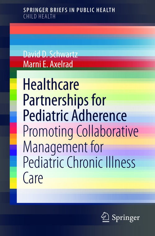 Healthcare Partnerships for Pediatric Adherence by David D Schwartz ISBN 9783319136677