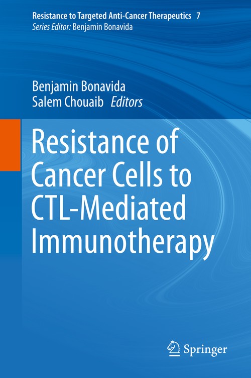 Resistance of Cancer Cells to CTL-Mediated Immunotherapy by Benjamin Bonavida ISBN 9783319178066